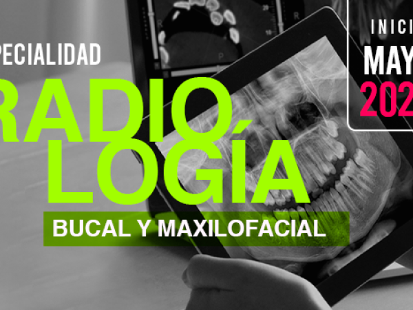 Especialidad en Radiología Bucal y Maxilofacial